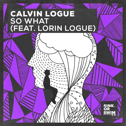 Calvin Logue - So What (feat. Lorin Logue) [Extended Mix] [5054197202780] AIFF